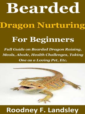 cover image of Bearded Dragon Nurturing for Beginners